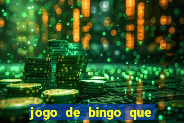 jogo de bingo que paga dinheiro de verdade