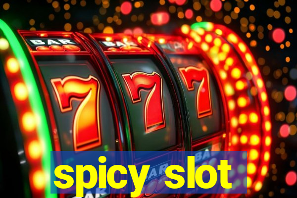 spicy slot