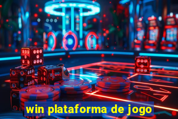 win plataforma de jogo