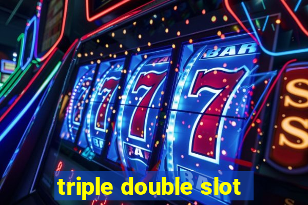 triple double slot