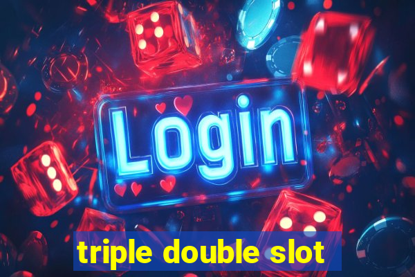 triple double slot