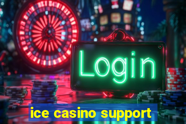 ice casino support