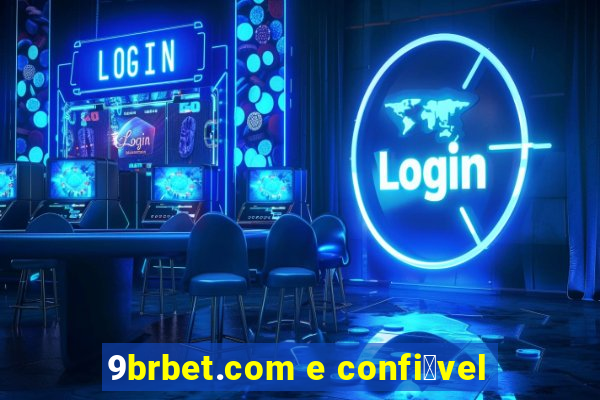 9brbet.com e confi谩vel