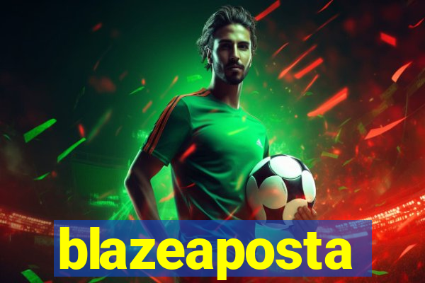 blazeaposta