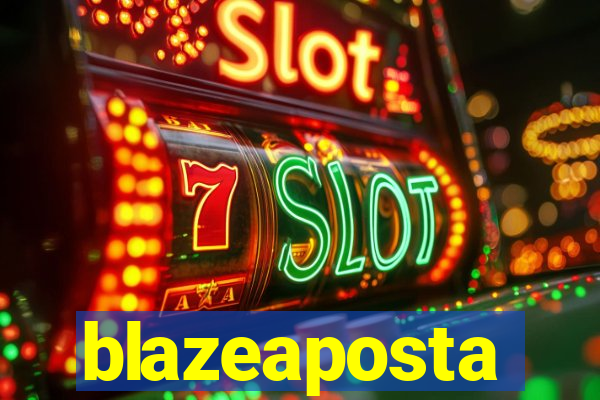 blazeaposta