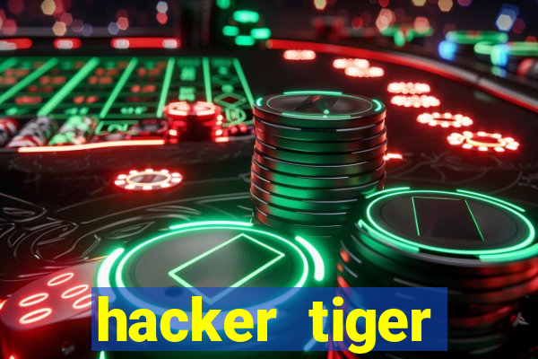 hacker tiger fortune download