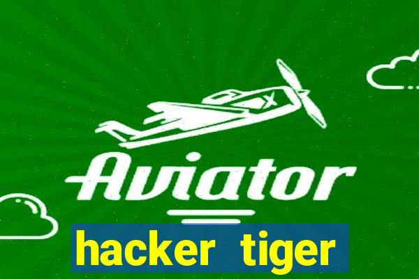 hacker tiger fortune download