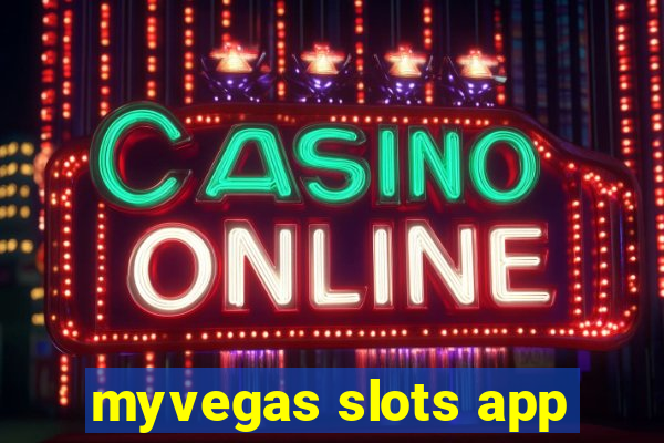 myvegas slots app