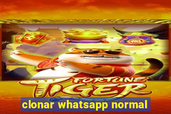 clonar whatsapp normal