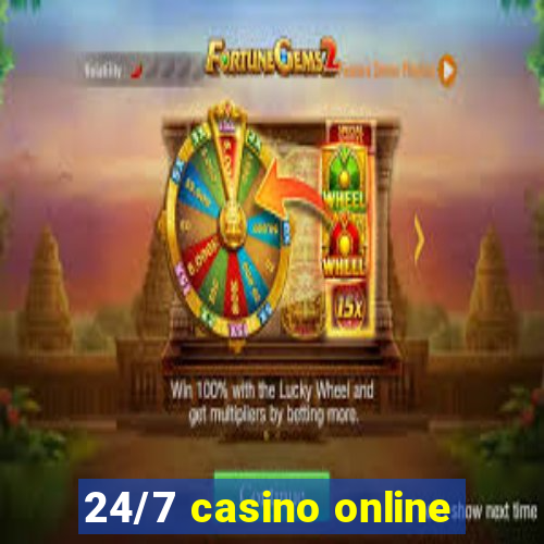 24/7 casino online