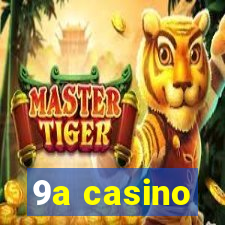 9a casino