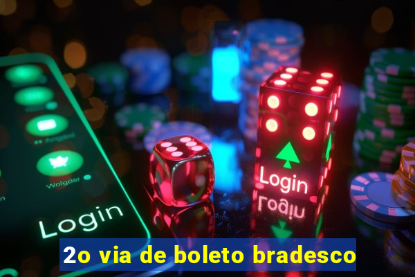 2o via de boleto bradesco