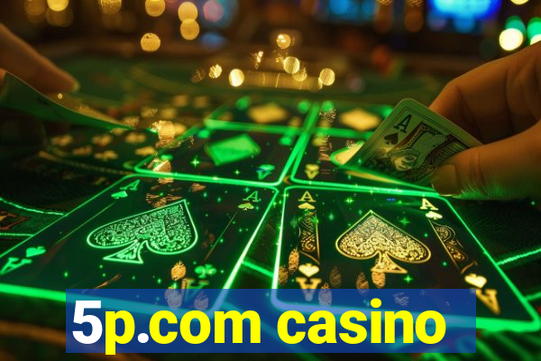 5p.com casino