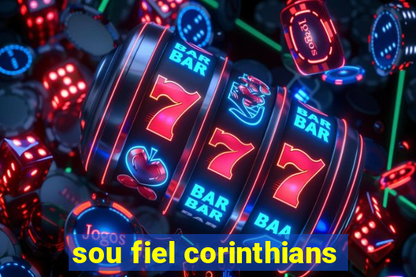 sou fiel corinthians