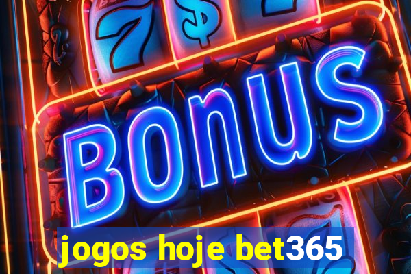 jogos hoje bet365