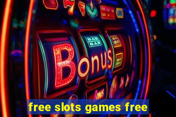 free slots games free