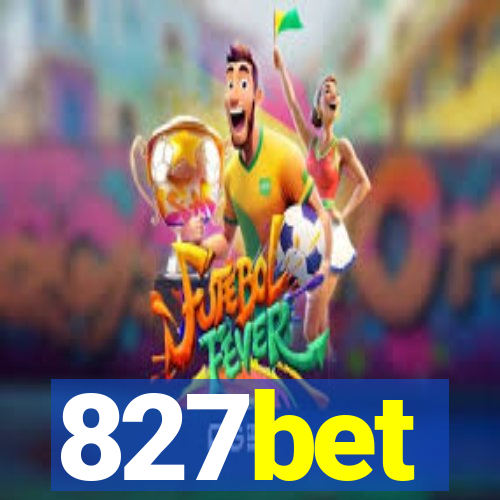 827bet