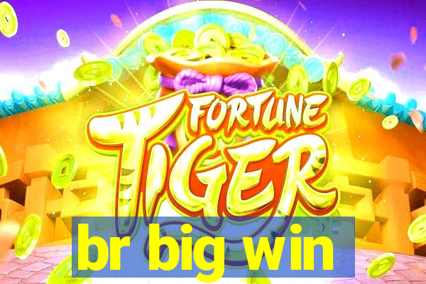 br big win