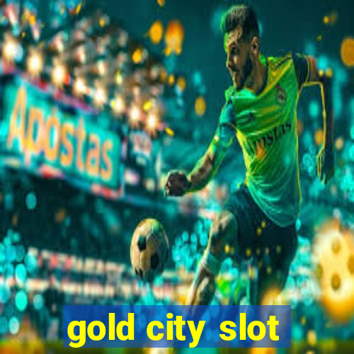 gold city slot