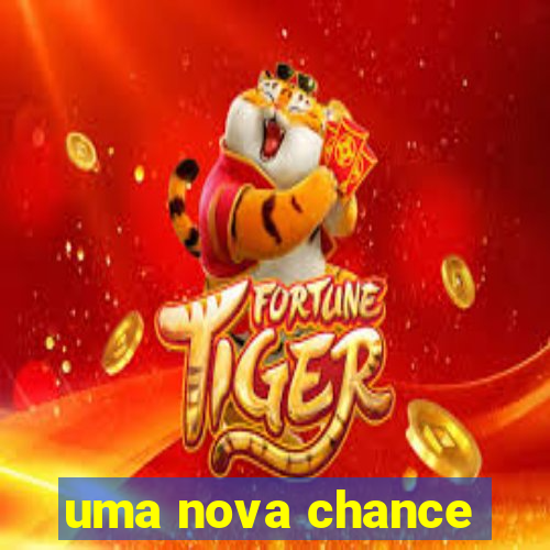 uma nova chance