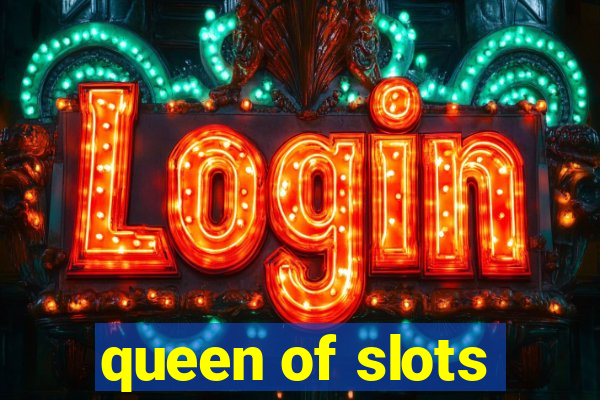 queen of slots