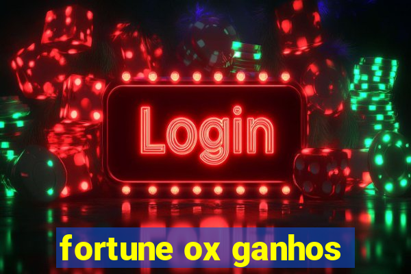 fortune ox ganhos