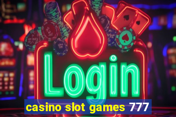 casino slot games 777