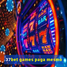 37bet games paga mesmo