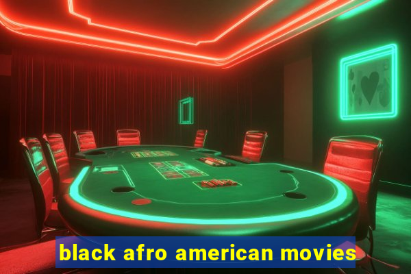 black afro american movies