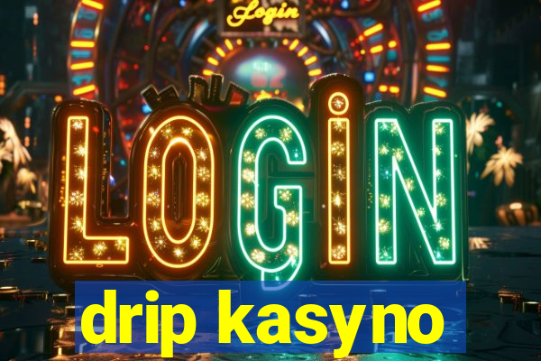 drip kasyno