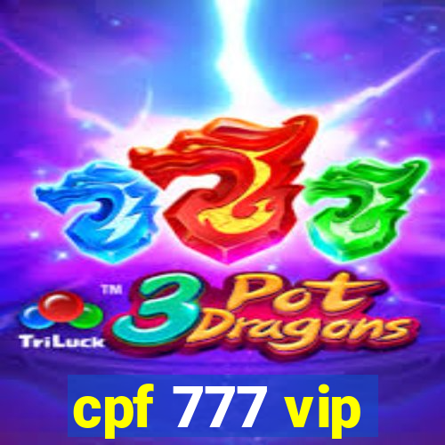 cpf 777 vip