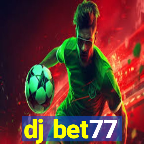 dj bet77