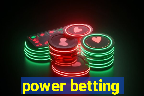 power betting