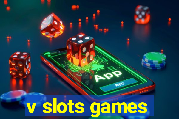 v slots games