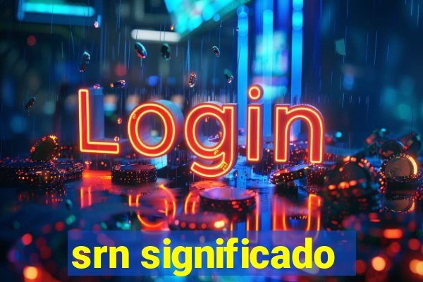 srn significado