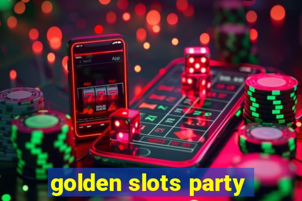 golden slots party