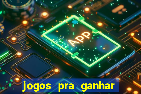 jogos pra ganhar dinheiro de verdade via pix