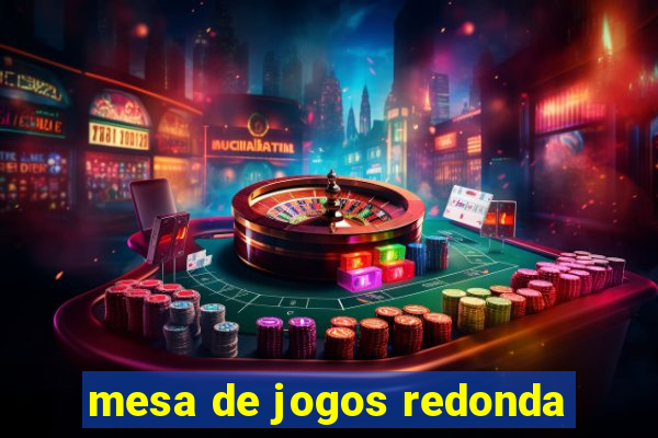 mesa de jogos redonda