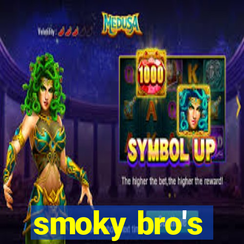 smoky bro's