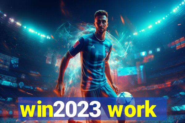 win2023 work