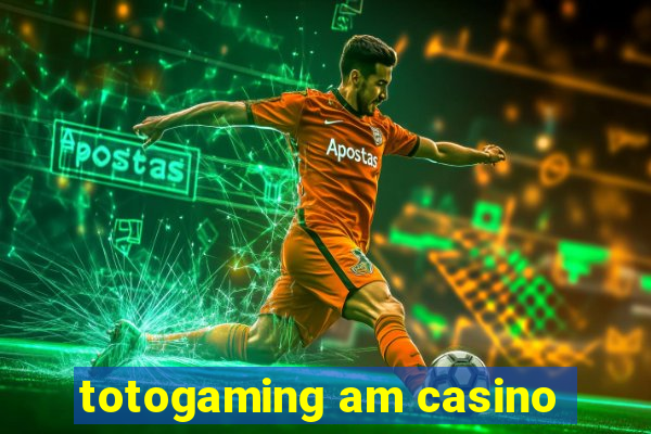 totogaming am casino