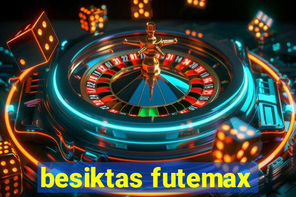 besiktas futemax