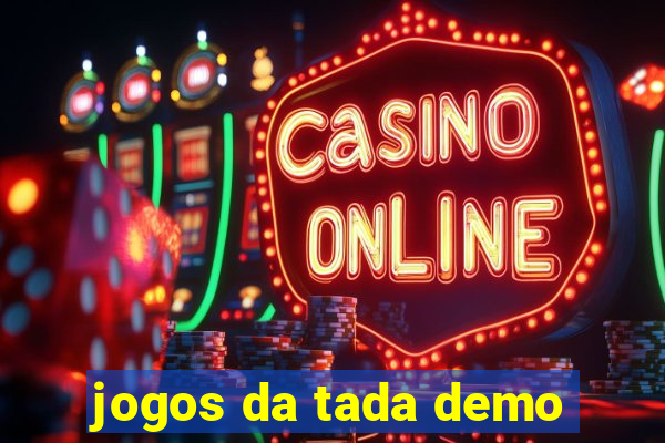 jogos da tada demo