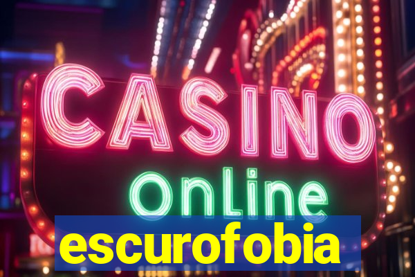 escurofobia