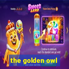 the golden owl