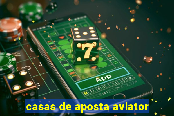 casas de aposta aviator