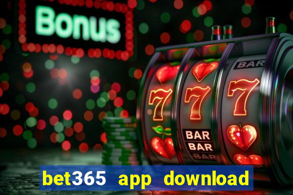 bet365 app download play store