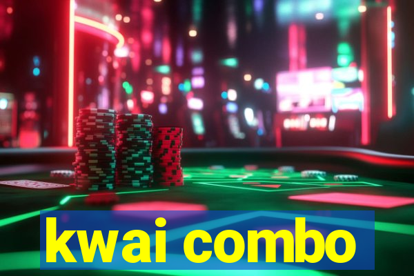 kwai combo