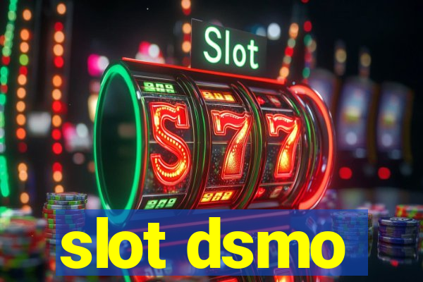 slot dsmo