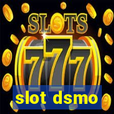 slot dsmo